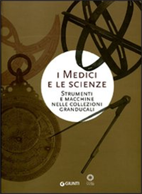 9788809059399-I Medici e le scienze. Strumenti e macchine nelle collezioni granducali.